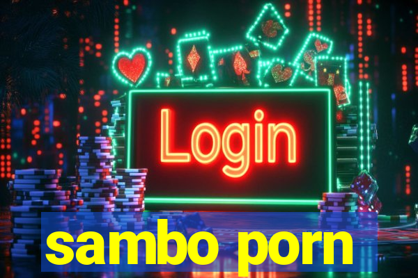 sambo porn